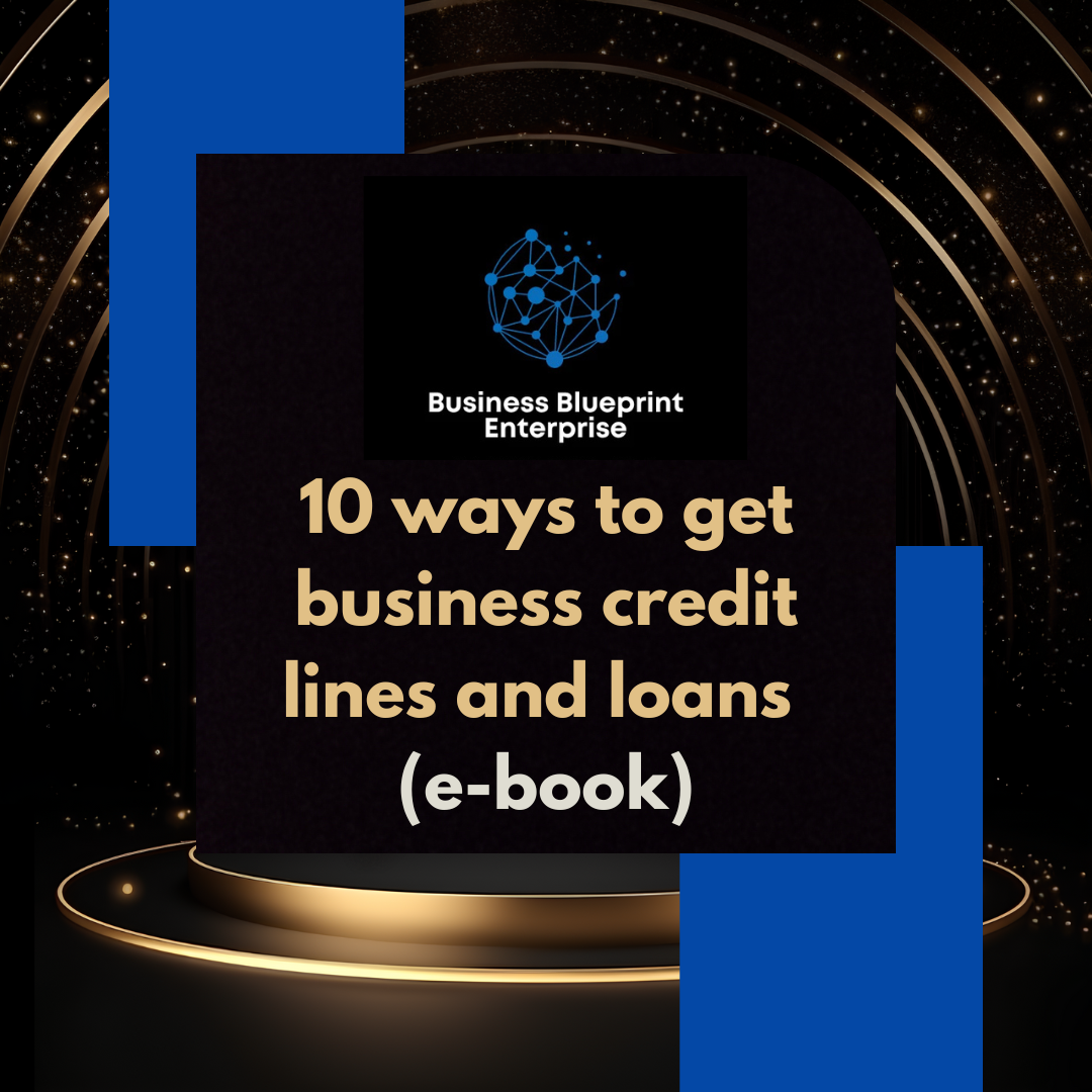 10 Ways to get business credit lines and loans