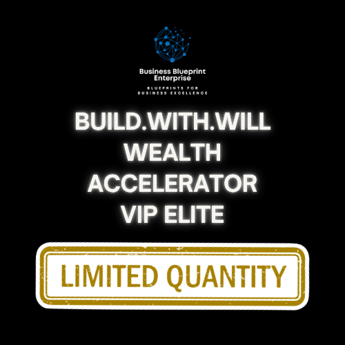 BUILD.WITH.WILL WEALTH ACCELERATOR — VIP ELITE