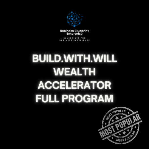 BUILD.WITH.WILL WEALTH ACCELERATOR — Full Program