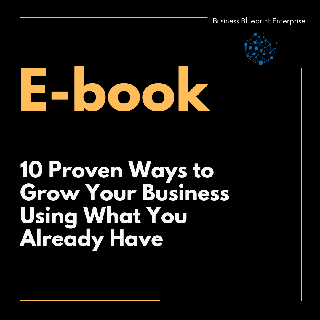 10 Proven Ways to Grow Your Business Using What You Already Have